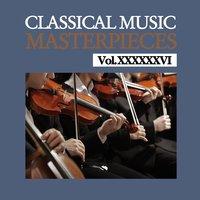 Classical Music Masterpieces, Vol. XXXXXXVI