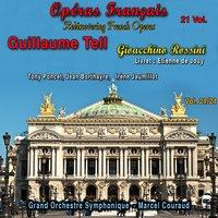 Rediscovering French Operas in 21 Volumes - Vol. 21/21 : Guillaume Tell