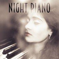 Night Piano – Ambient Piano Jazz, Jazz Bar Music, Smooth Jazz Lounge, Mellow Piano Bar, Sexy Chill Jazz