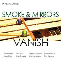 Smoke and Mirrors: Vanish