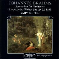 Brahms: Serenaden für Orchester & Liebeslieder-Walzer aus Op. 52 & 65