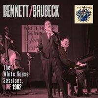 Dave Brubeck & Tony Bennett The White House Sessions, Live 1962