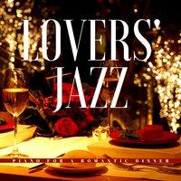 Lovers' Jazz: Romantic Dinner Date Piano