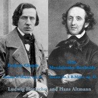Sonata G-Minor (Chopin) | Sonata Nr.1 B-Major (Mendelssohn-Bartholdy)
