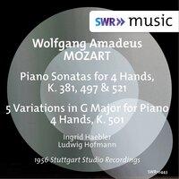 Mozart: Sonatas for Piano 4 Hands, K. 381, 497 & 521 and 5 Variations in G Major for Piano 4 Hands, K. 501