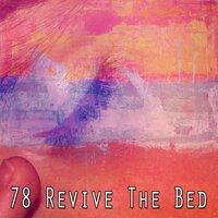 78 Revive the Bed