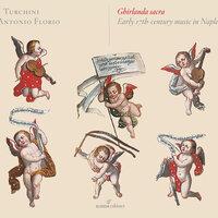 Ghirlanda sacra: Early 17th-Century Music in Naples