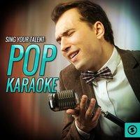 Sing Your Talent:  Pop Karaoke