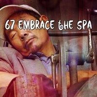 67 Embrace The Spa