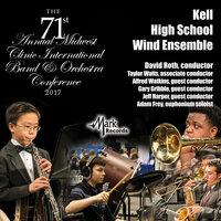 2017 Midwest Clinic: Kell High School Wind Ensemble