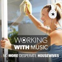 Working with Music - No More Desperate Housewives