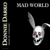 Mad World (Donnie Darko Movie Theme)