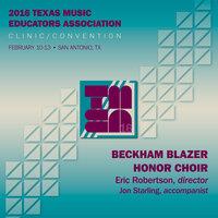2016 Texas Music Educators Association (TMEA): Beckham Blazer Honor Choir