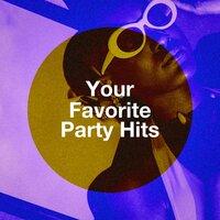 Your Favorite Party Hits