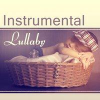Instrumental Lullaby – Peaceful Music for Sleep, Ambient & Serenity Sleep, Sweet Dreams