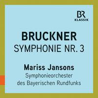 Bruckner: Symphony No. 3 in D Minor, WAB 103 "Wagner"