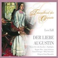 Leo Fall 'Der Liebe Augustin'