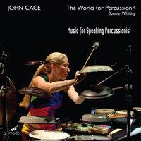 Cage: The Works for Percussion, Vol. 4 – Music for Speaking Percussionist