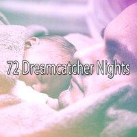 72 Dreamcatcher Nights