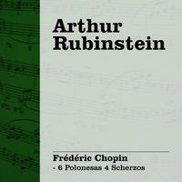 Arthur Rubinstein: Chopin - 6 Polonesas 4 Scherzos