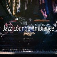 Jazz Lounge Ambience