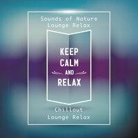 Keep Calm and Relax