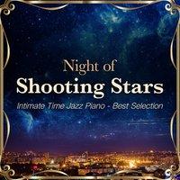 Night of Shooting Stars - Intimate Time Jazz Piano - Best Selection