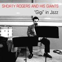 Shorty Rogers And His Giants: "Gigi" in Jazz
