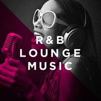 R&B Lounge Music