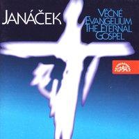 Janáček: The Eternal Gospel