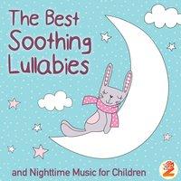 The Best Soothing Lullabies and Nighttime Music for Children