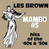 Mambo #5: Hits Of 40s & 50s Les Brown