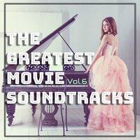 The Greatest Movie Soundtracks, Vol. 6 (Solo Piano Themes)
