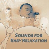 Sounds for Baby Relaxation – Soothing Lullabies, Music Helps to Sleep, Bedtime