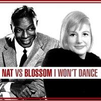 Nat Vs. Blossom - I Won't Dance