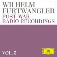 Wilhelm Furtwängler: Post-war Radio Recordings