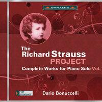 The Richard Strauss Project: Complete Works for Piano Solo, Vol. 1