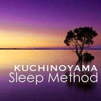Kuchinoyama Sleep Method - Deep Sleep Music System, Music for Sleeping All Through the Night