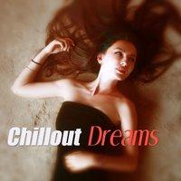 Chillout Dreams – Ibiza Chillout, Beach Party, Bounce & Relax, Summertime, Lounge Ambient, Chilling, Music Therapy, Spiritual Chill