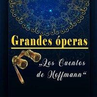 Grandes óperas "Los Cuentos de Hoffmann"