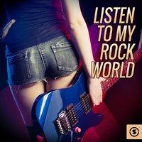 Listen To My Rock World