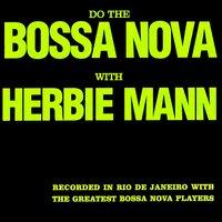 Do the Bossa Nova with Herbie Mann