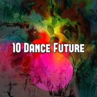 10 Dance Future