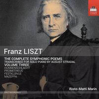 Liszt: Complete Symphonic Poems Transcribed for Solo Piano, Vol. 3