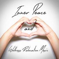 Inner Peace and Wellness Relaxation Music