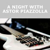 A Night with Astor Piazzolla