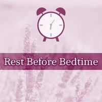 Rest Before Bedtime – Classical Music for Relaxation, Piano Sounds, Peaceful Sleep, Calmness