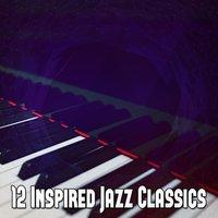 12 Inspired Jazz Classics