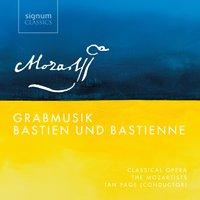Mozart: Grabmusik, Bastien Und Bastienne