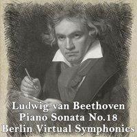 Ludwig Van Beethoven: Piano Sonata No. 18 in E-Flat Major